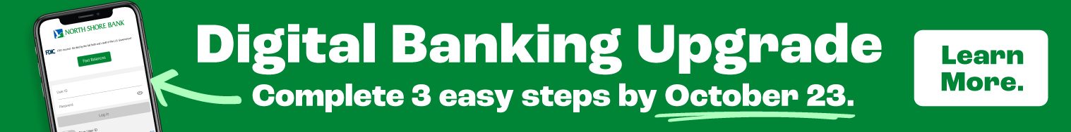Digital Banking Upgrade - Complete 3 easy steps by October 23.