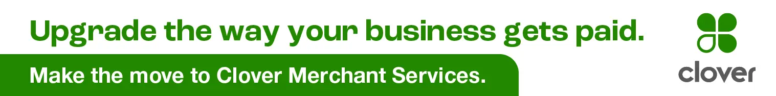 Upgrade the way your business gets paid. Make the move to Clover Merchant Services.