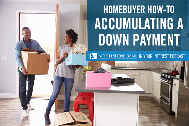Podcast - Accumulating a Down Payment for Your First Home